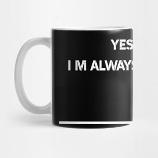 Im Always Right Funny Math Teacher Mug